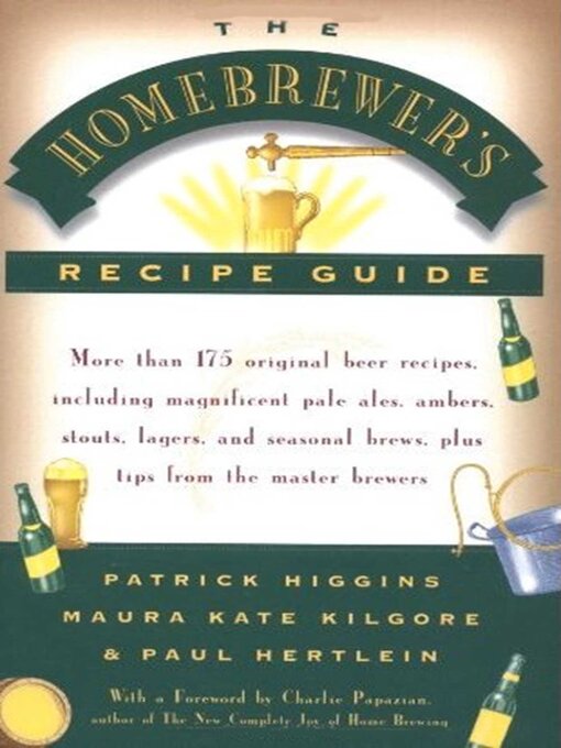 Title details for The Homebrewers' Recipe Guide by Maura Kate Kilgore - Wait list